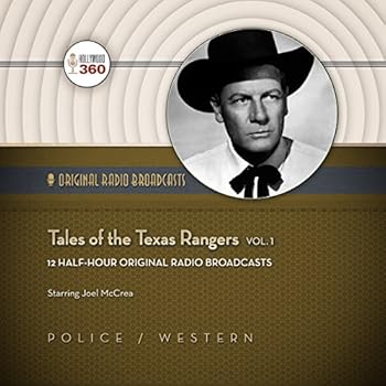 Tales of the Texas Rangers, Vol. 1 (Hollywood 360 - Classic Radio Collection)(Audio Theater)