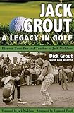 Jack Grout: A Legacy in Golf
