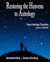Restoring the Heavens to Astrology 0956625509 Book Cover