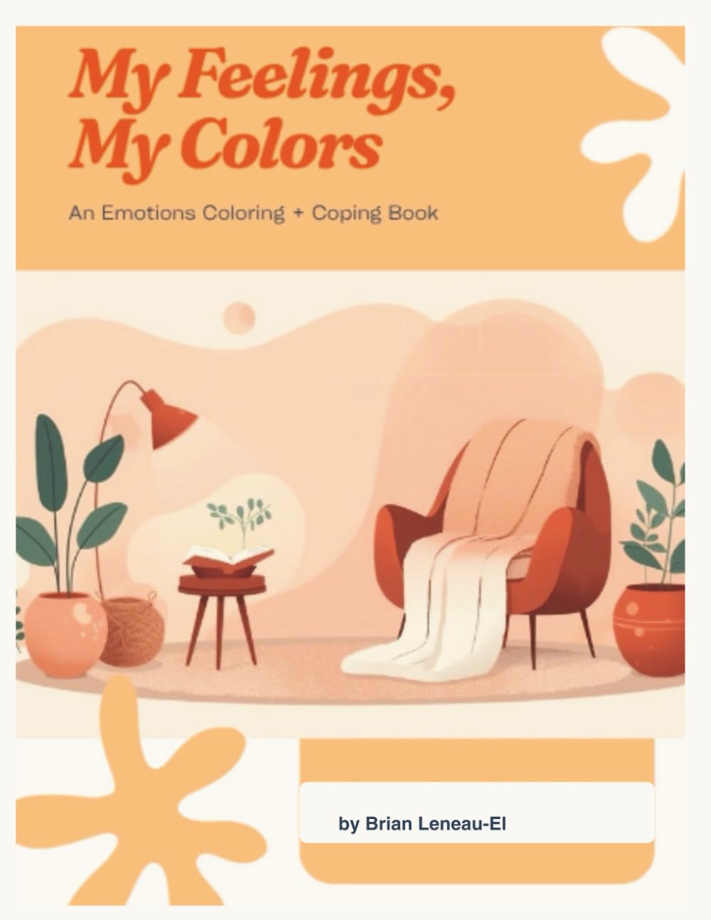 My Feeling, My Colors: An Emotions Coloring + Coping Book