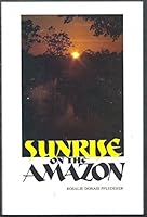 Sunrise on the Amazon B000W3V7CK Book Cover