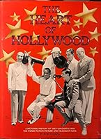 The Heart of Hollywood, a 50-Year Pictorial History of the Film Capitalnd the Famed Motion Picture and Television Relief Fund 0843101261 Book Cover