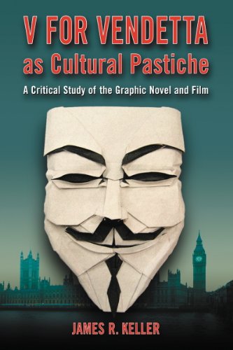 V for Vendetta as Cultural Pastiche: A Critical Study of the Graphic Novel