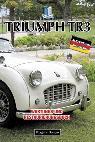 Preisvergleich Produktbild TRIUMPH TR3: WARTUNGS UND RESTAURIERUNGSBUCH