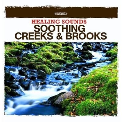 Healing Sounds - Soothing Creeks & Brooks