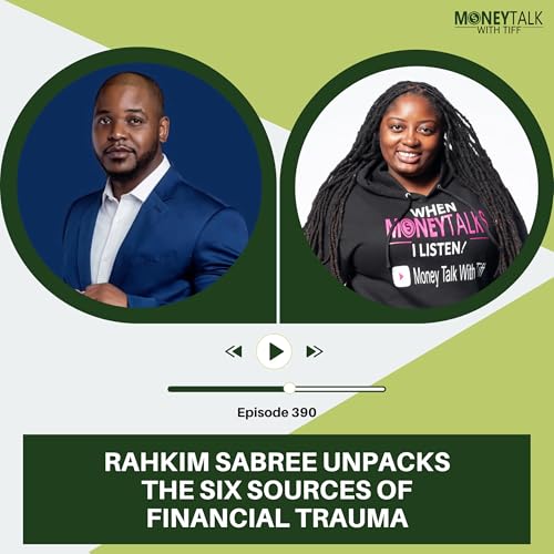 Rahkim Sabree Unpacks the Six Sources of Financial Trauma Podcast Por  arte de portada