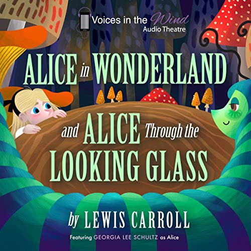 Alice in Wonderland and Alice Through the Looking-Glass (Dramatized) by Lewis Carroll episode artwork