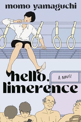 Hello, Limerence: A Novel