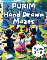 Purim Hand Drawn Mazes, Ages 3-6: Beginner Puzzles for Young Tots, Jewish Holiday Hebrew Book for Preschool, Kindergarten B0CWHD2Q73 Book Cover