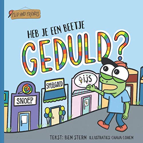 Heb je een beetje geduld? (Dutch Edition)