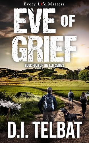 EVE of GRIEF: America's Last Days (The ELM Series Book 4) (English Edition)