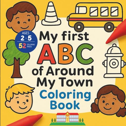 ABC of Around My Town B0G2SMS1K9 Book Cover