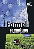 Naturwissenschaftliche Formelsammlung: für die bayerischen Gymnasien (zweite Fassung) - Herausgeber: C.C.Buchner Verlag 
