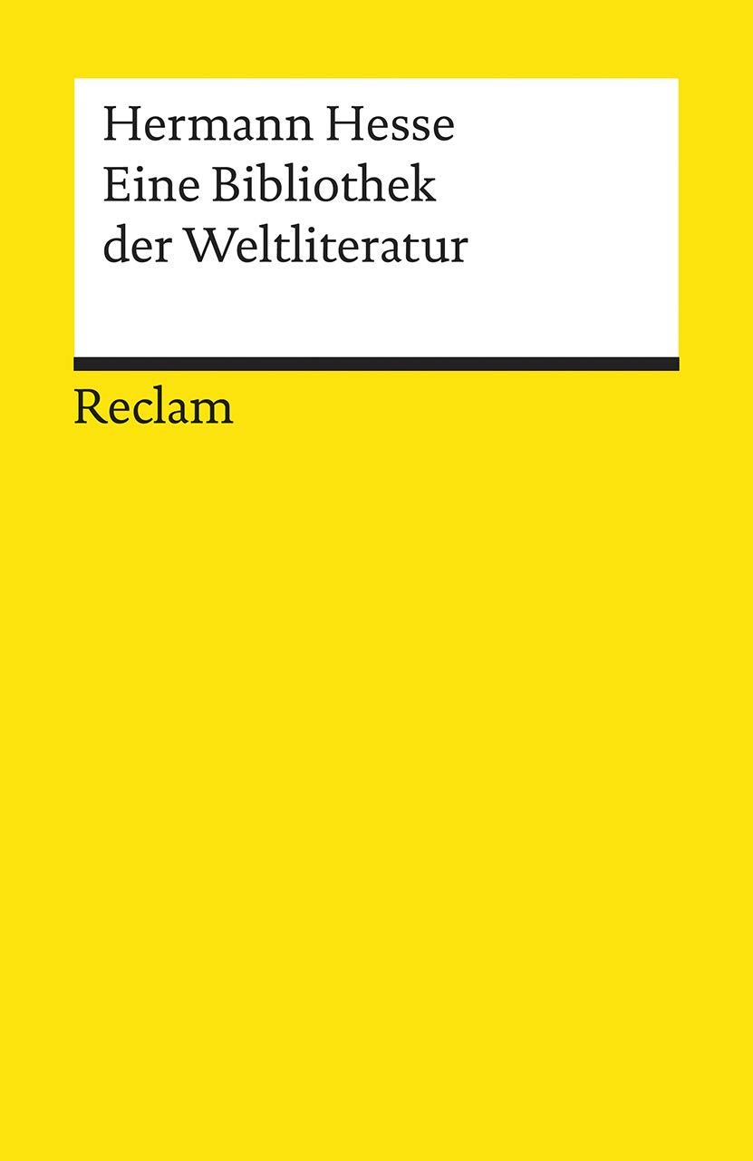 Eine Bibliothek der Weltliteratur: Hesse, Hermann - eine Entdeckungsreise durch die Welt der Wörter - 7003