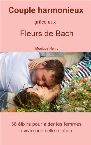 Couple harmonieux grâce aux Fleurs de Bach PDF Ebook En Ligne