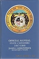 State of Missouri Official Manual for the Years 1967-1968 B001AJGRH0 Book Cover
