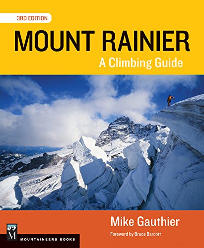 Mount Rainier Climbing Guide 3E: A Climbing Guide