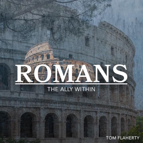 Romans - Part 10 - Tom Flaherty