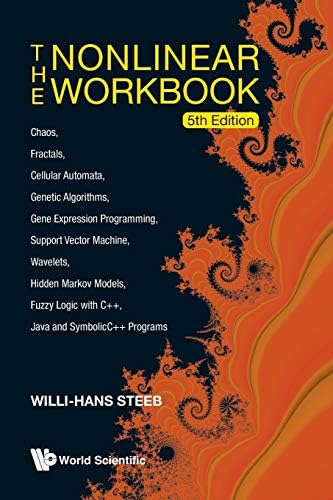 Nonlinear workbook: Chaos, Fractals, Cellular Automata, Genetic Algorithms, Gene Expression Programming, Support Vector Machine, Wavelets, Paperback โ 16 Mar. 2011