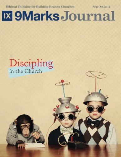 Discipling in the Church | 9Marks Journal