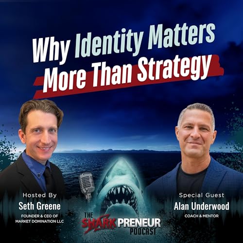 Episode 1275: Why Identity Matters More Than Strategy with Alan Underwood