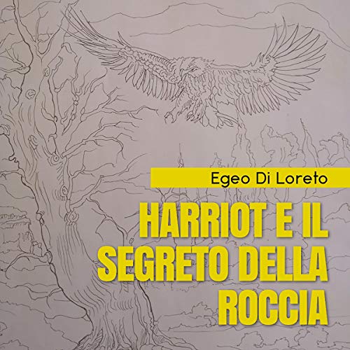 Egeo Di Loreto – Harriot e il segreto della roccia (2020) mp3 - 128kbps