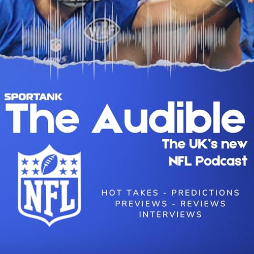 The Audible - The UK’s newest NFL Podcast. cover art