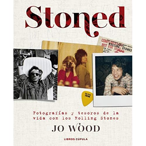 Stoned: Fotografías y tesoros de la vida con los Rolling Stones (Música y cine)