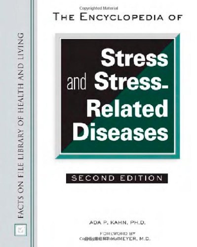 The Encyclopedia of Stress and Stress-Related Diseases (Facts on File Library of Health and Living)
