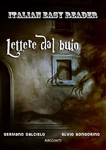 Italian Easy Reader: Lettere dal buio Italian Easy Reader: Lettere dal buio