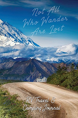 RV Travel & Camping Journal (Not All Who Wander Are Lost) (Caravanning Campsite Log Books)