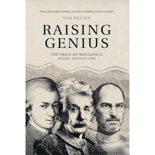 Raising Genius: Mozart, Einstein, Jobs Audiolibro Por Nam Nguyen arte de portada
