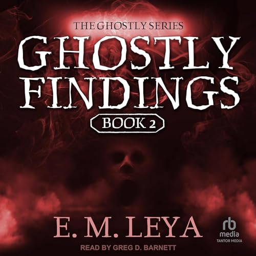 Ghostly Findings by E.M. Leya episode artwork