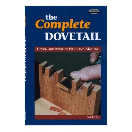 The Complete Dovetail by Ian J. Kirby