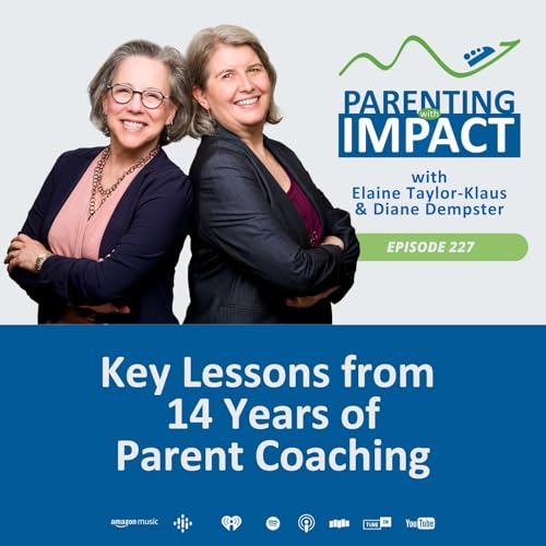 EP227: Key Lessons from 14 Years of Parent Coaching cover art