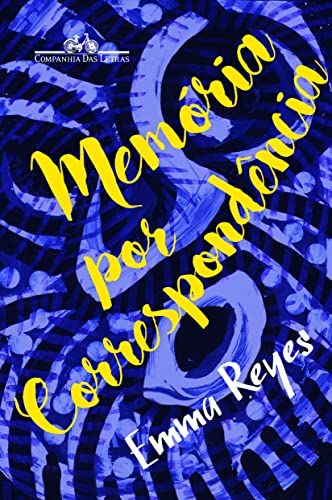 Memória por correspondência - Reyes, Emma