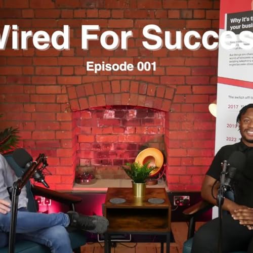 Page de couverture de 'We provide a service that means a lot to people!' Wired For Success Podcast E001