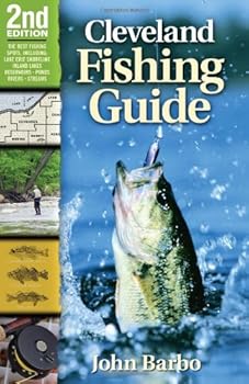 Paperback Cleveland Fishing Guide: Including the Lake Erie Shoreline, Inland Lakes, Reservoirs, Ponds, Rivers, and Streams Book