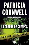 La granja de cuerpos (Doctora Kay Scarpetta 5)