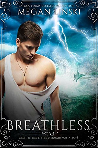 Télécharger Breathless: A Little Mermaid Retelling (Twisted Fairy Tales Book 1) (English Edition) Francais PDF