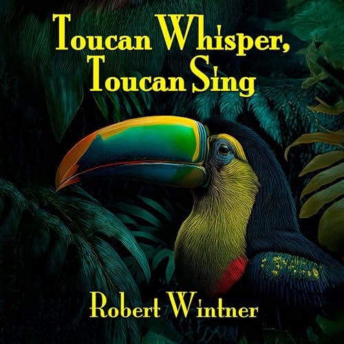 Toucan Whisper, Toucan Sing Titelbild