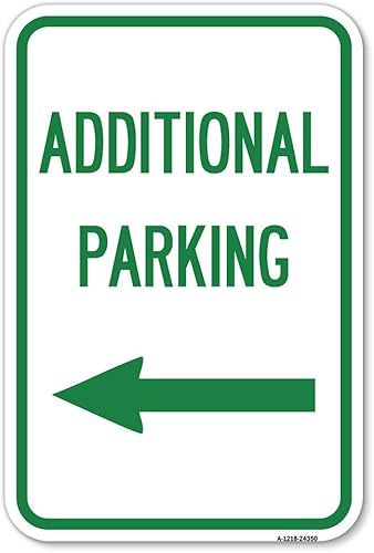 Letrero de estacionamiento adicional (flecha izquierda)  Señal de estacionamiento de aluminio de calibre pesado de 12 x 18 pulgadas  Protege tu