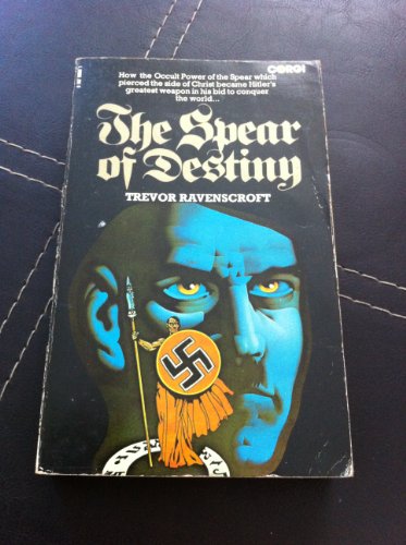 The Spear Of Destiny: The Occult Power Behind t... 0552096091 Book Cover