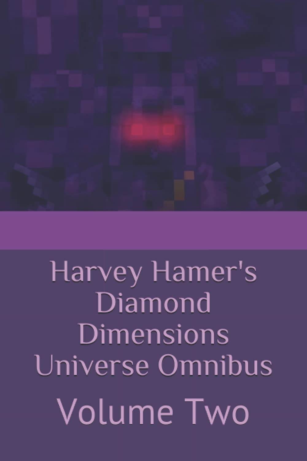 Harvey Hamer's Diamond Dimensions Universe Omnibus: Volume Two