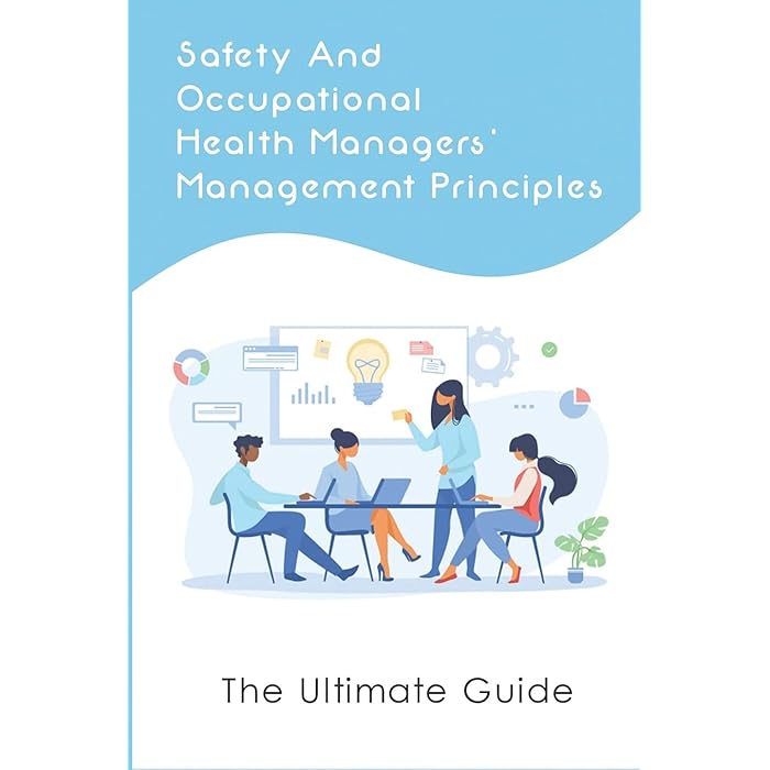 Buy Safety And Occupational Health Managers' Management Principles The