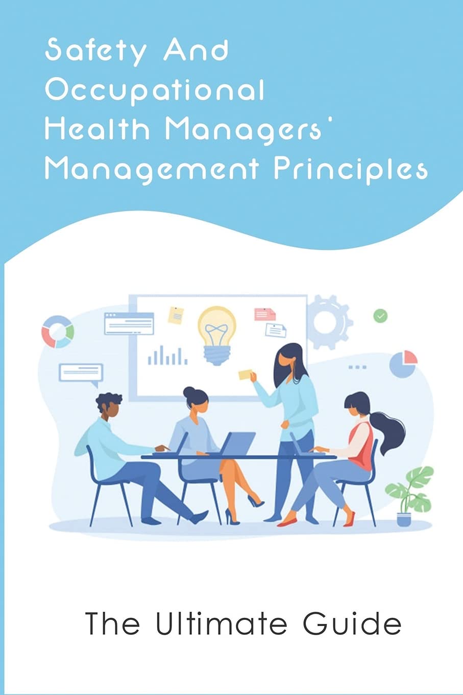 Buy Safety And Occupational Managers' Management Principles The