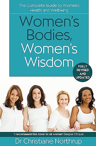 Women's Bodies, Women's Wisdom: The Complete Guide To...