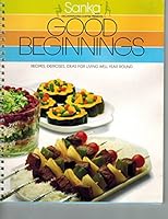 SANKA GOOD BEGINNINGS: Recipes, Exercises, Ideas for Living Well Year Round B0017GPPEW Book Cover