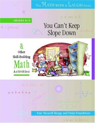 You Can't Keep Slope Down: And Other Skill-Building Math Activities ...