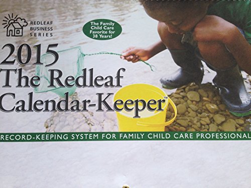 The Redleaf Calendar-Keeper 2015: A Record-Keeping System for Family Child Care Professionals (Redleaf Business Series)